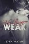 [Weakness 03] • No Longer Weak
